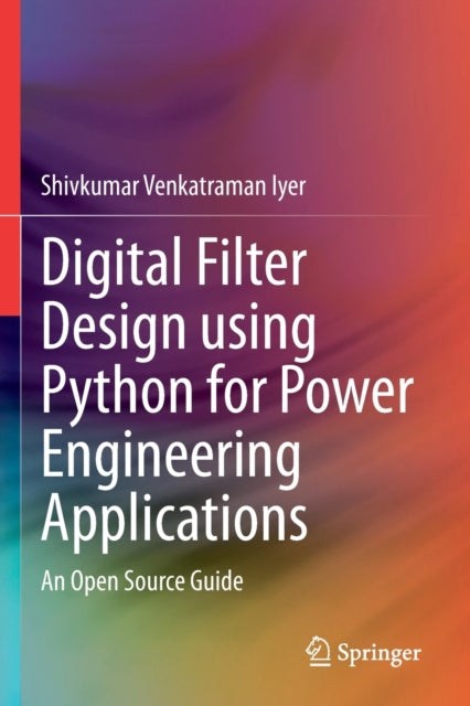 Digital Filter Design using Python for Power Engineering Applications: An Open Source Guide