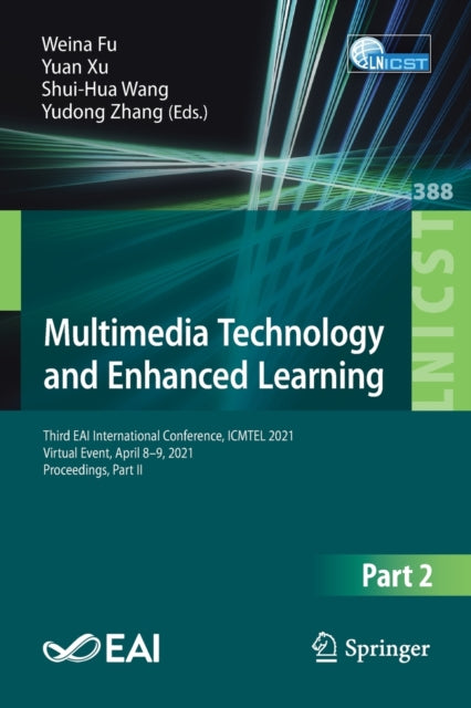 Multimedia Technology and Enhanced Learning: Third EAI International Conference, ICMTEL 2021, Virtual Event, April 8-9, 2021, Proceedings, Part II