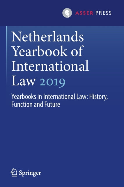 Netherlands Yearbook of International Law 2019: Yearbooks in International Law: History, Function and Future