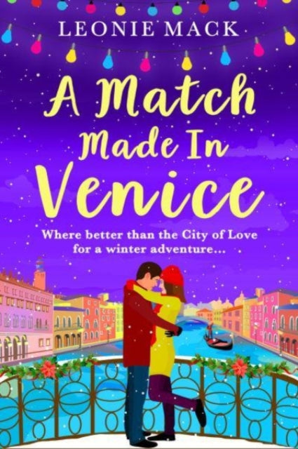 A Match Made in Venice: Escape with Leonie Mack for the perfect romantic novel for 2022