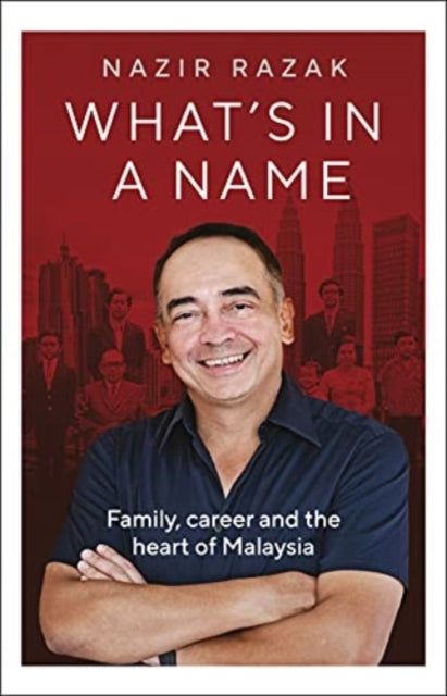 What's in a Name: Family, career and the heart of Malaysia