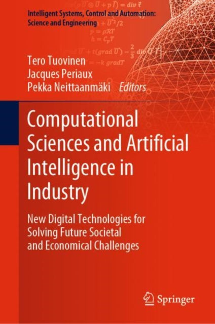 Computational Sciences and Artificial Intelligence in Industry: New Digital Technologies for Solving Future Societal and Economical Challenges