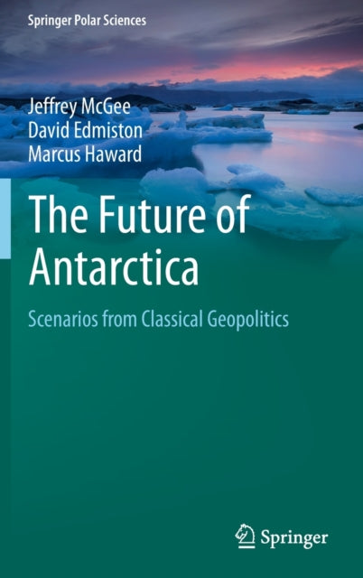 The Future of Antarctica: Scenarios from Classical Geopolitics