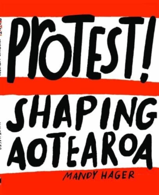 Protest!: Shaping Aotearoa
