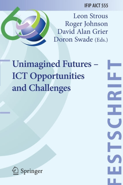 Unimagined Futures - ICT Opportunities and Challenges
