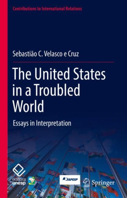 The United States in a Troubled World: Essays in Interpretation