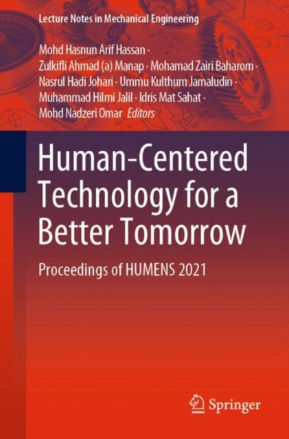 Human-Centered Technology for a Better Tomorrow: Proceedings of HUMENS 2021