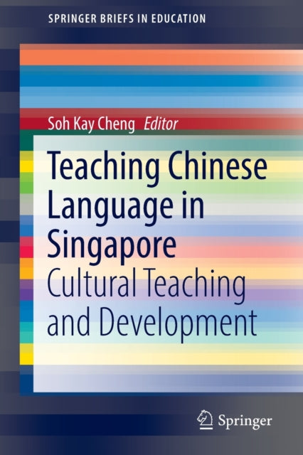 Teaching Chinese Language in Singapore: Cultural Teaching and Development