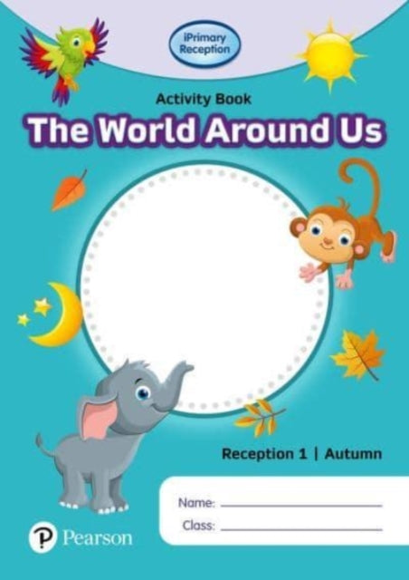 iPrimary Reception Activity Book: World Around Us, Reception 1, Autumn