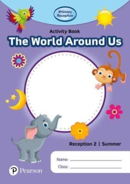 iPrimary Reception Activity Book: World Around Us, Reception 2, Summer