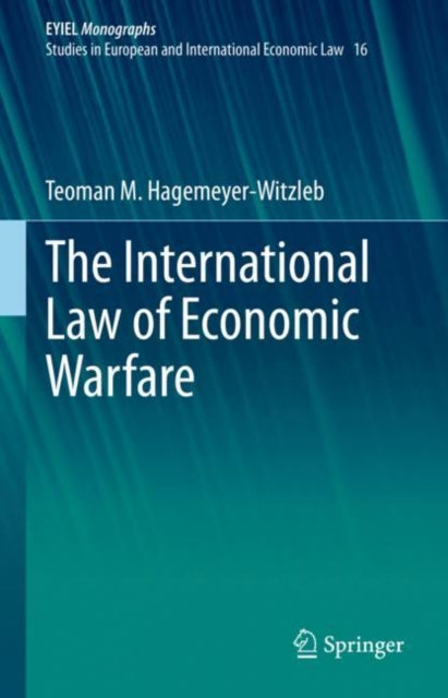 The International Law of Economic Warfare