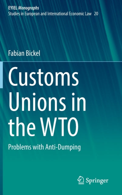 Customs Unions in the WTO: Problems with Anti-Dumping