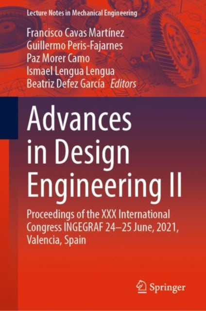 Advances in Design Engineering II: Proceedings of the XXX International Congress INGEGRAF, 24-25 June, 2021, Valencia, Spain