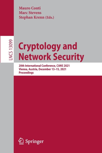 Cryptology and Network Security: 20th International Conference, CANS 2021, Vienna, Austria, December 13-15, 2021, Proceedings