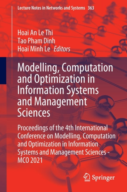 Modelling, Computation and Optimization in Information Systems and Management Sciences: Proceedings of the 4th International Conference on Modelling, Computation and Optimization in Information Systems and Management Sciences - MCO 2021