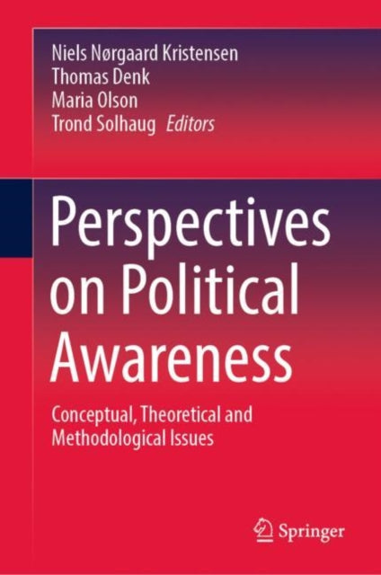 Perspectives on Political Awareness: Conceptual, Theoretical and Methodological Issues