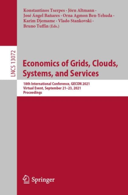 Economics of Grids, Clouds, Systems, and Services: 18th International Conference, GECON 2021, Virtual Event, September 21-23, 2021, Proceedings