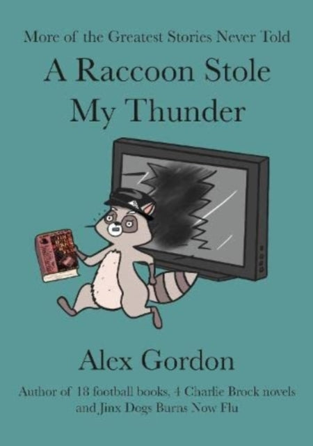 A A Raccoon Stole My Thunder
