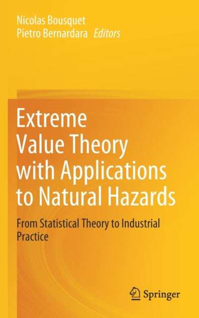 Extreme Value Theory with Applications to Natural Hazards: From Statistical Theory to Industrial Practice