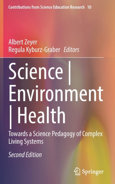 Science | Environment | Health: Towards a Science Pedagogy of Complex Living Systems
