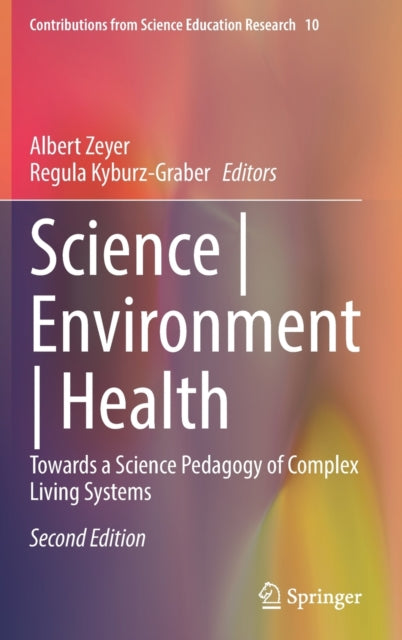 Science | Environment | Health: Towards a Science Pedagogy of Complex Living Systems