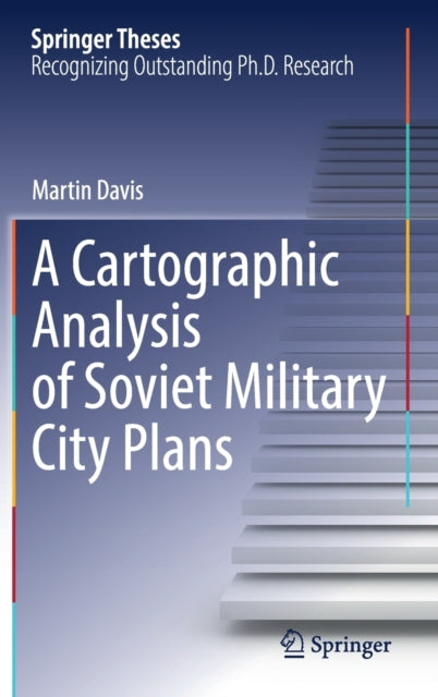 A Cartographic Analysis of Soviet Military City Plans