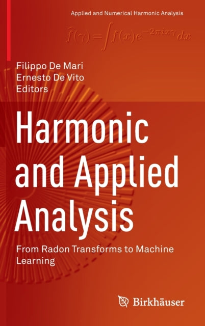 Harmonic and Applied Analysis: From Radon Transforms to Machine Learning