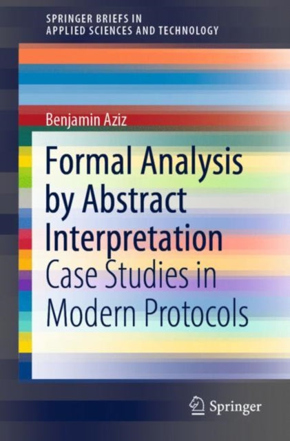 Formal Analysis by Abstract Interpretation: Case Studies in Modern Protocols