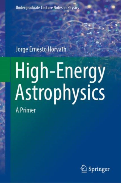 High-Energy Astrophysics: A Primer