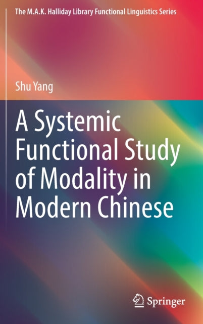 A Systemic Functional Study of Modality in Modern Chinese