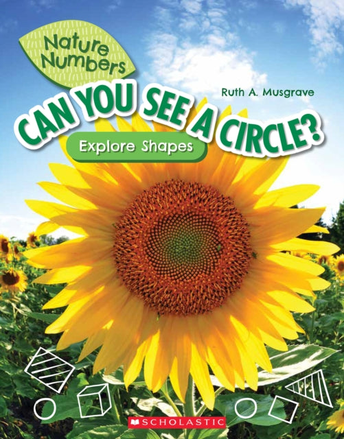 Can You See a Circle? (Nature Numbers): Explore Shapes