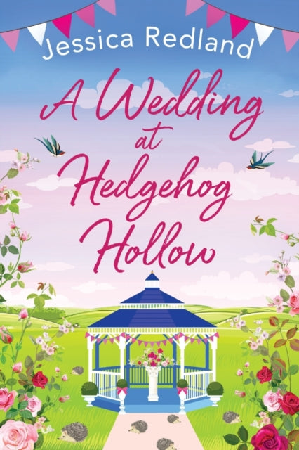 A Wedding at Hedgehog Hollow: The BRAND NEW instalment in the wonderful Hedgehog Hollow series from Jessica Redland for 2022