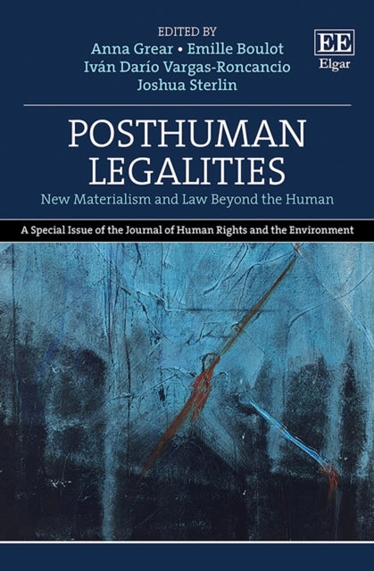 Posthuman Legalities: New Materialism and Law Beyond the Human