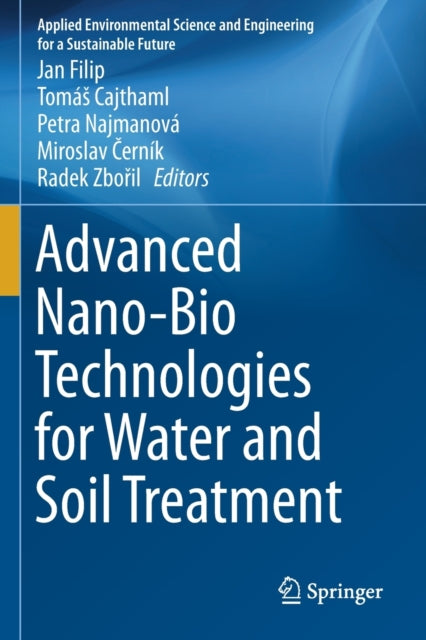 Advanced Nano-Bio Technologies for Water and Soil Treatment