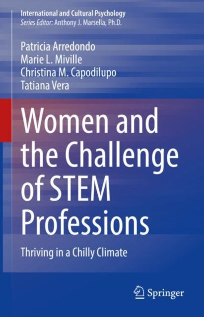 Women and the Challenge of STEM Professions: Thriving in a Chilly Climate