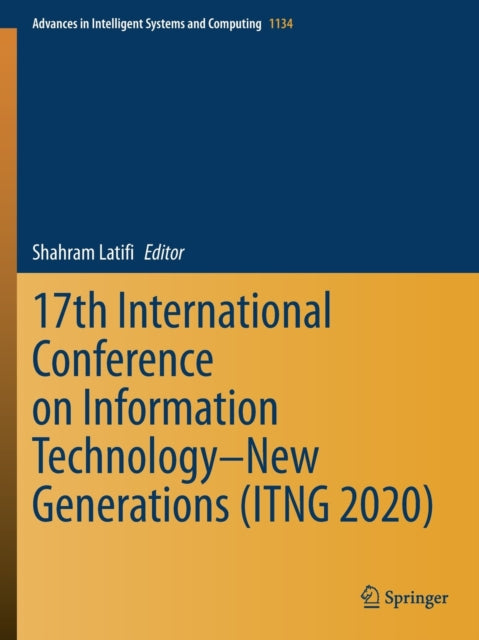 17th International Conference on Information Technology-New Generations (ITNG 2020)