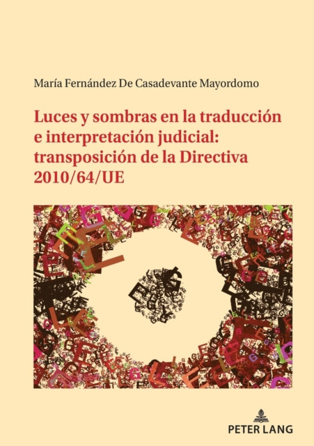 Luces Y Sombras En La Traduccion E Interpretacion Judicial: Transposicion de la Directiva 2010/64/Ue