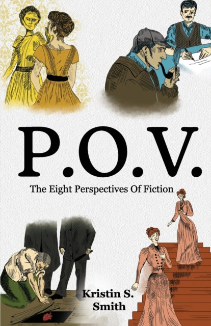 P.O.V.: The Eight Perspectives of Fiction