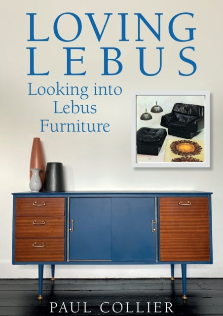 Loving Lebus: Looking into Lebus Furniture