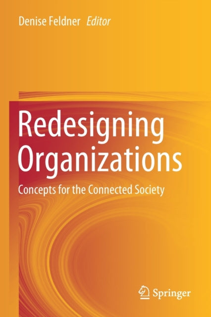 Redesigning Organizations: Concepts for the Connected Society