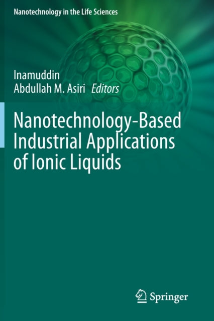 Nanotechnology-Based Industrial Applications of Ionic Liquids