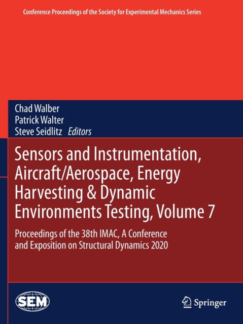 Sensors and Instrumentation, Aircraft/Aerospace, Energy Harvesting & Dynamic Environments Testing, Volume 7: Proceedings of the 38th IMAC, A Conference and Exposition on Structural Dynamics 2020