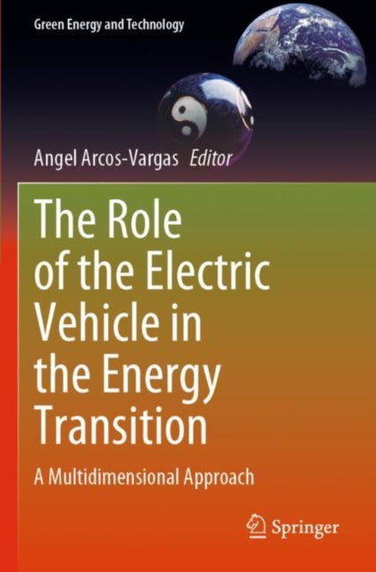 The Role of the Electric Vehicle in the Energy Transition: A Multidimensional Approach
