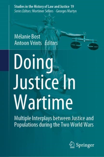 Doing Justice In Wartime: Multiple Interplays between Justice and Populations during the Two World Wars