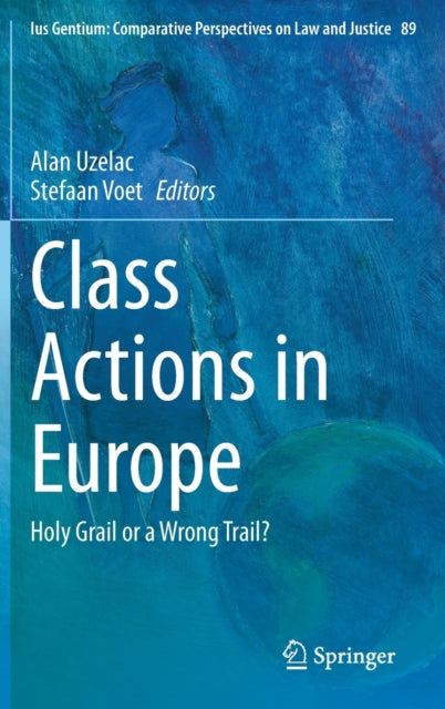 Class Actions in Europe: Holy Grail or a Wrong Trail?