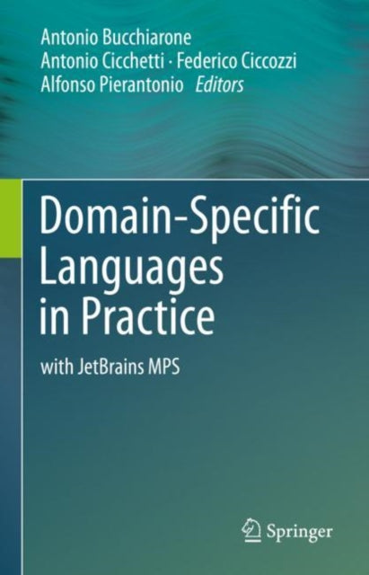 Domain-Specific Languages in Practice: with JetBrains MPS