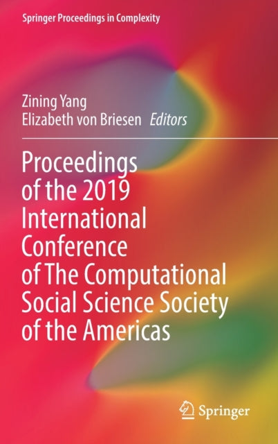 Proceedings of the 2019 International Conference of The Computational Social Science Society of the Americas