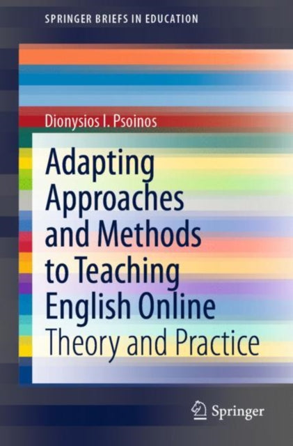 Adapting Approaches and Methods to Teaching English Online: Theory and Practice