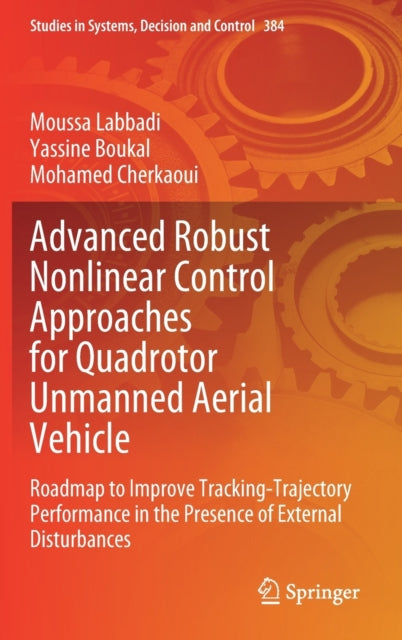 Advanced Robust Nonlinear Control Approaches for Quadrotor Unmanned Aerial Vehicle: Roadmap to Improve Tracking-Trajectory Performance in the Presence of External Disturbances