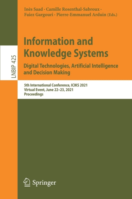 Information and Knowledge Systems. Digital Technologies, Artificial Intelligence and Decision Making: 5th International Conference, ICIKS 2021, Virtual Event, June 22-23, 2021, Proceedings